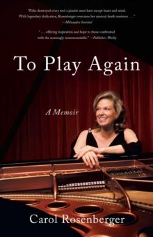 To Play Again : A Memoir of Musical Survival