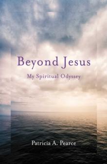 Beyond Jesus : My Spiritual Odyssey