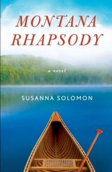 Montana Rhapsody : A Novel