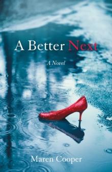 A Better Next : A Novel