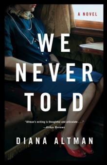 We Never Told : A Novel