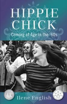 Hippie Chick : Coming of Age in the '60s