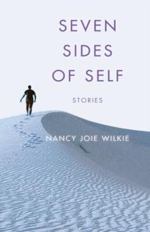 Seven Sides of Self : Stories