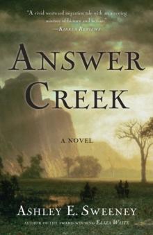 Answer Creek : A Novel