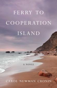 Ferry to Cooperation Island : A Novel