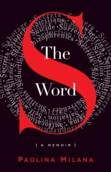 The S Word : A Memoir About Secrets