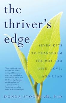 The Thriver's Edge : Seven Keys to Transform the Way You Live, Love, and Lead