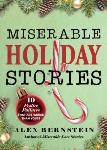 Miserable Holiday Stories : 20 Festive Failures That Are Worse Than Yours!