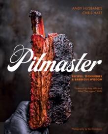 Pitmaster : Recipes, Techniques, and Barbecue Wisdom [A Cookbook]