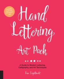 Hand Lettering Art Pack : A Guide to Modern Lettering, Calligraphy, and Art Techniques-Includes book and lined sketch pad