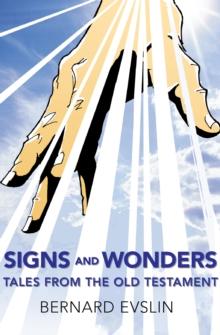 Signs and Wonders : Tales from the Old Testament