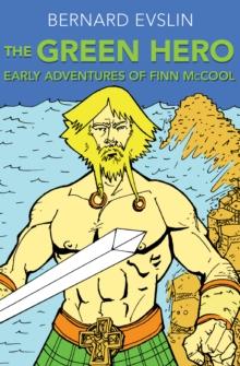 The Green Hero : Early Adventures of Finn McCool