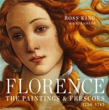 Florence : The Paintings & Frescoes, 1250-1743