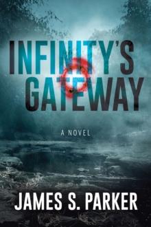 Infinity's Gateway : A Novel