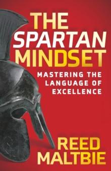 The Spartan Mindset : Mastering the Language of Excellence