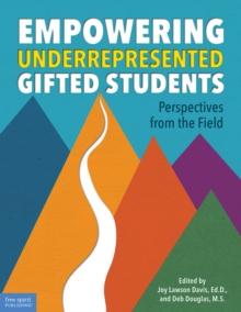 Empowering Underrepresented Gifted Students : Perspectives from the Field