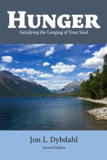 Hunger : Satisfying the Longing of Your Soul