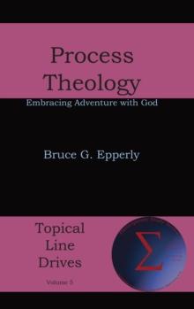 Process Theology : Embracing Adventure with God