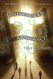 Where Is Your Allegiance : The Message to the Seven Churches