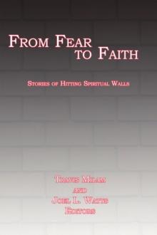 From Fear to Faith : Stories of Hitting Spiritual Walls