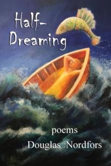 Half-Dreaming : poems