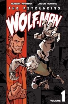 The Astounding Wolf-Man Vol. 1