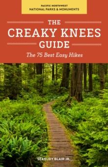 Creaky Knees Guide Pacific Northwest National Parks and Monuments