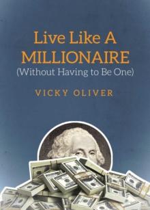 Live Like a Millionaire (Without Having to Be One)