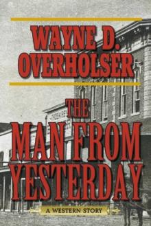 The Man from Yesterday : A Western Story