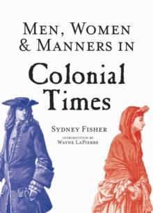 Men, Women & Manners in Colonial Times