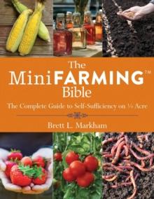 The Mini Farming Bible : The Complete Guide to Self-Sufficiency on  Acre