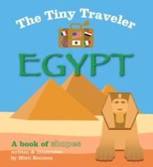 The Tiny Traveler: Egypt : A Book of Shapes