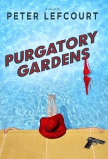 Purgatory Gardens : A Novel