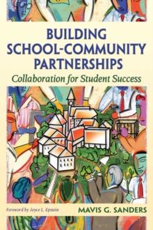 Building School-Community Partnerships : Collaboration for Student Success