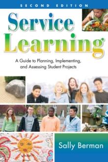 Service Learning : A Guide to Planning, Implementing, and Assessing Student Projects