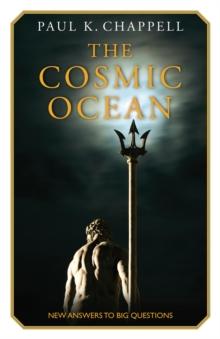 The Cosmic Ocean : New Answers to Big Questions