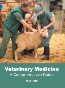 Veterinary Medicine: A Comprehensive Guide