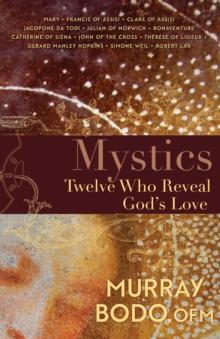 Mystics : Twelve Who Reveal God's Love