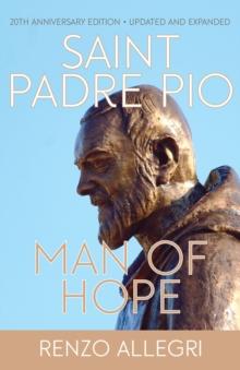 Saint Padre Pio : Man of Hope