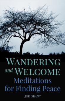 Wandering and Welcome : Meditations for Finding Peace