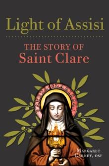 Light of Assisi : The Story of Saint Clare