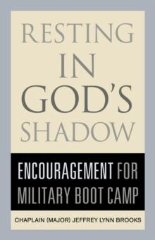 Resting in God's Shadow: Encouragement for Military Boot Camp