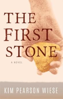 First Stone: A Novel