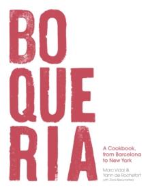 Boqueria : A Cookbook, from Barcelona to New York