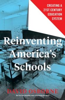 Reinventing America's Schools : Creating a 21st Century Education System