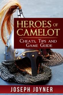 Heroes of Camelot : Cheats, Tips and Game Guide