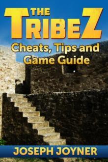 The Tribez : Cheats, Tips and Game Guide