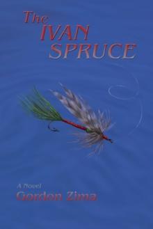 The Ivan Spruce, a Cold War Novel