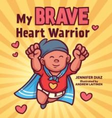 My Brave Heart Warrior