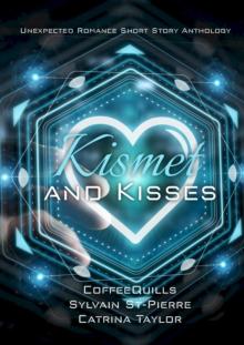 Kismet and Kisses